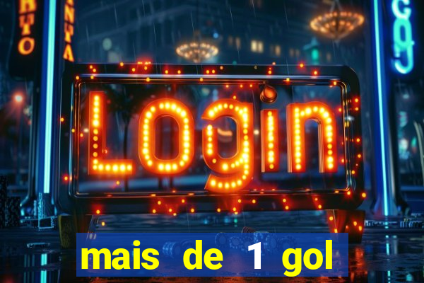 mais de 1 gol estrela bet